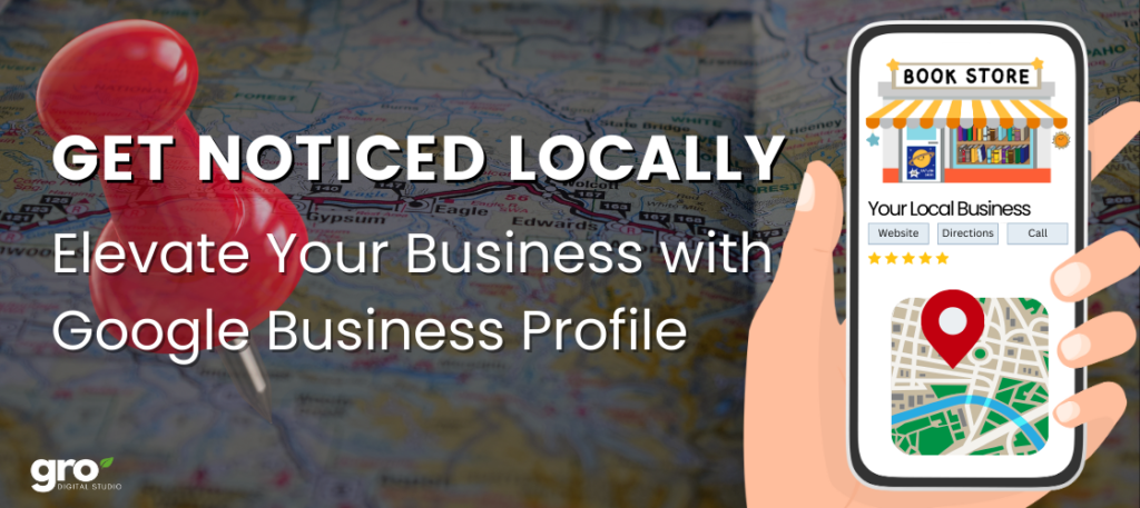 Get-Noticed-Locally-Elevate-Your-Business-with-a-Google-Business-Profile